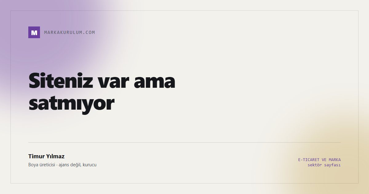 Siteniz var ama satmıyor